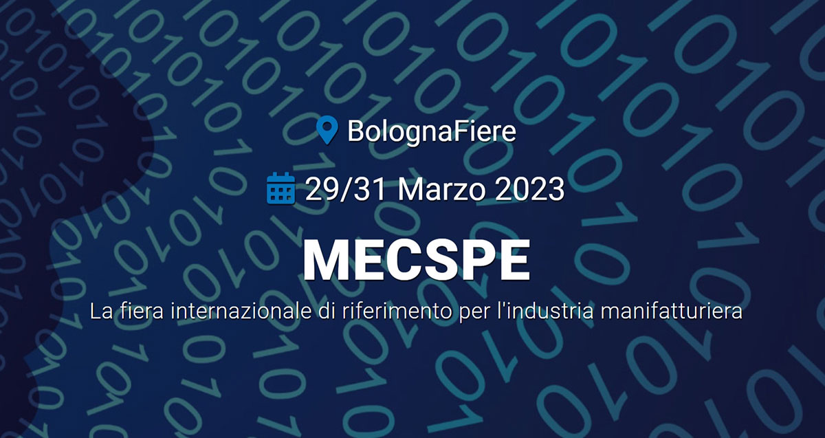 MECSPE - 29/31 Marzo 2023 BolognaFiere