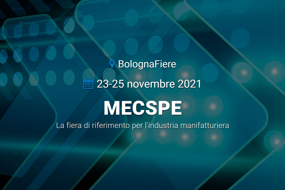MECSPE - 23/25 Novembre 2021 BolognaFiere